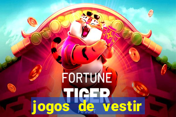 jogos de vestir pessoas ricas